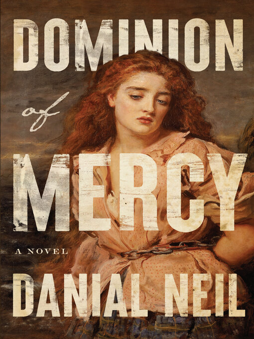 Title details for Dominion of Mercy by Danial Neil - Available